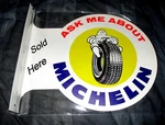 Ask About Michelin Tires Double-sided Imprint Metal Flange Sign #4 New. Price: $29.99.